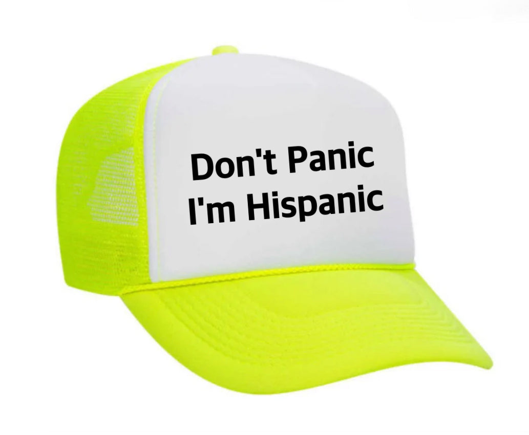 Don't Panic, I'm Hispanic Trucker Hat