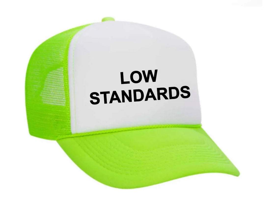 Low Standards Trucker Hat