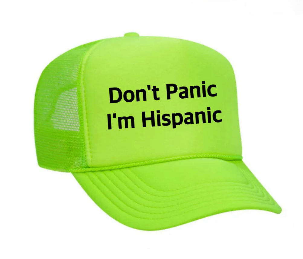 Don't Panic, I'm Hispanic Trucker Hat