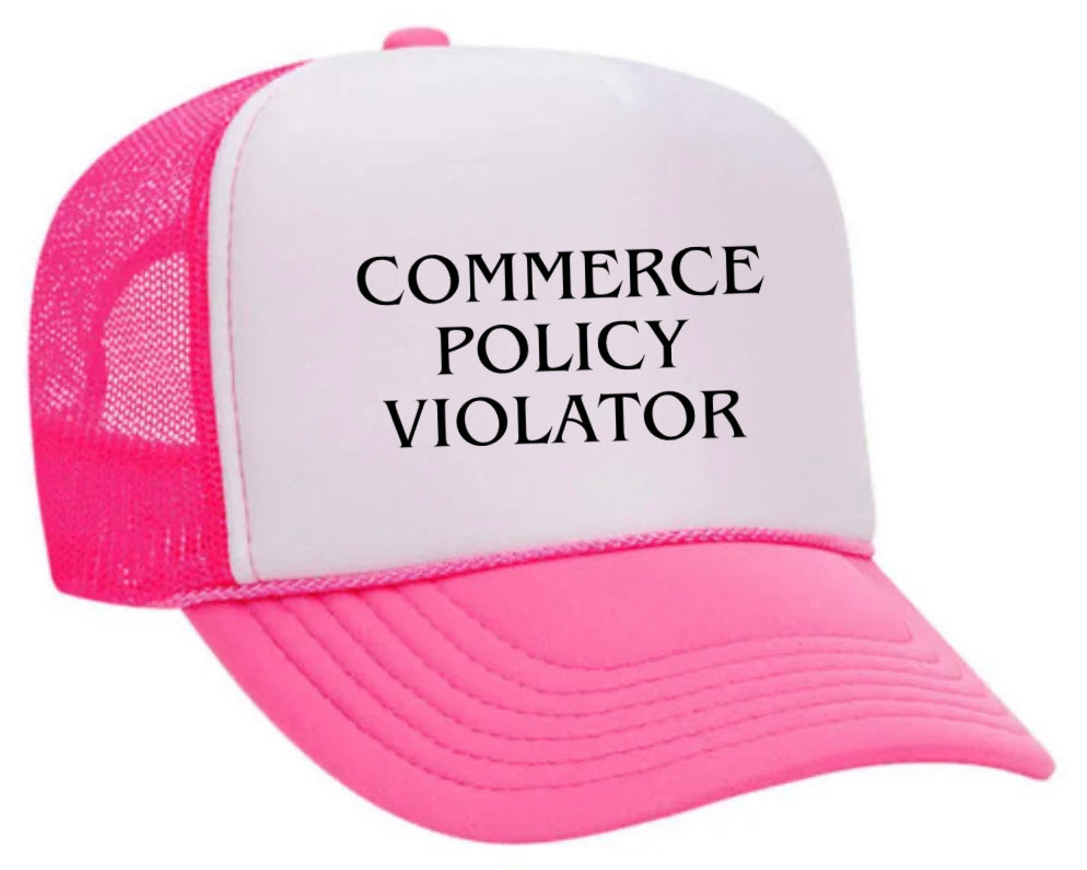 Commerce Policy Violator Trucker Hat