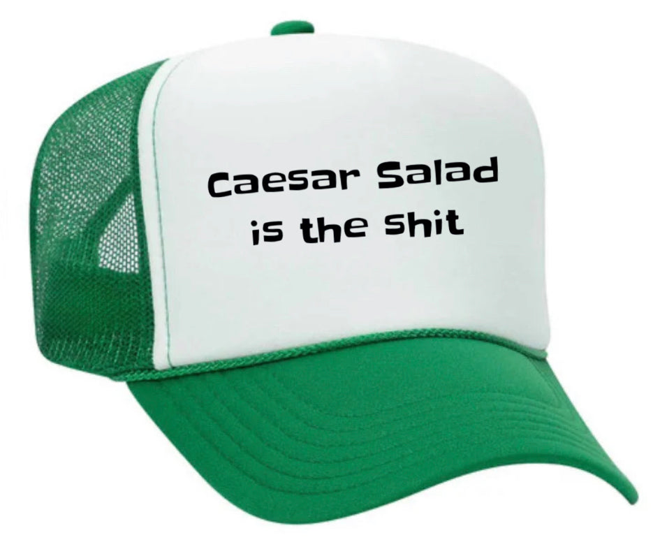 Caesar Salad is the Shit Trucker Hat