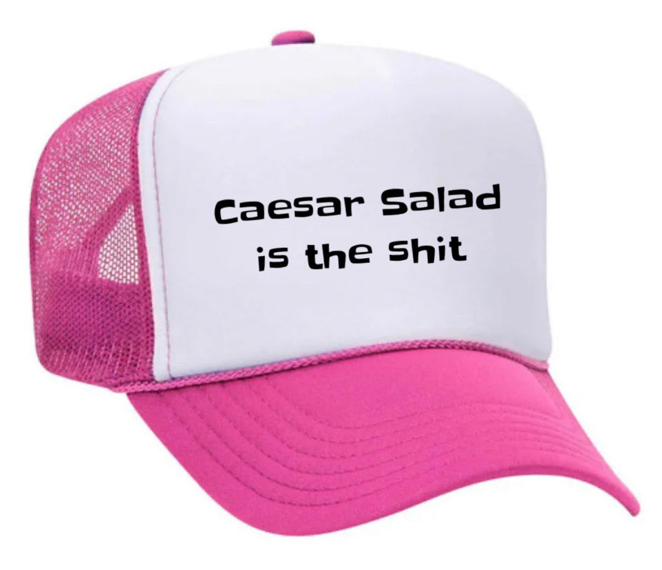 Caesar Salad is the Shit Trucker Hat