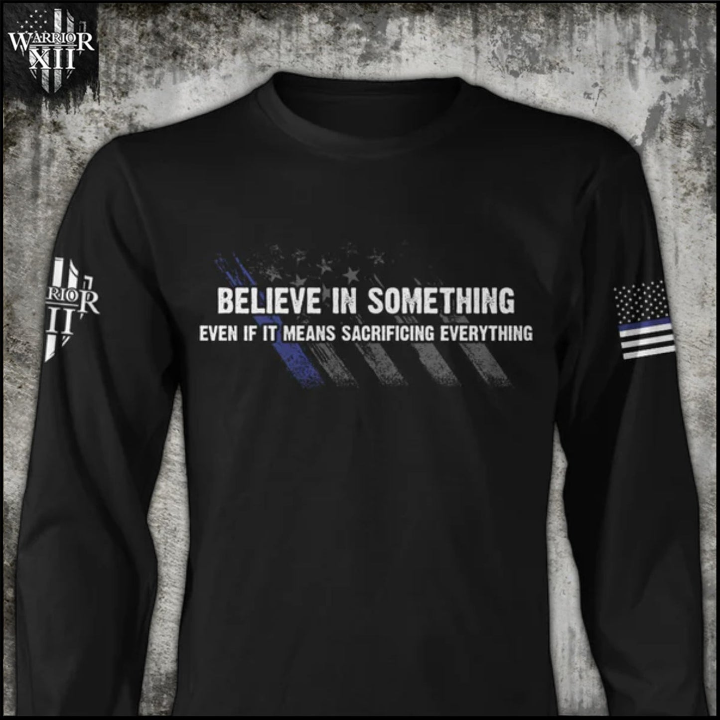 Believe In Something - Long Sleeve - ON SALE