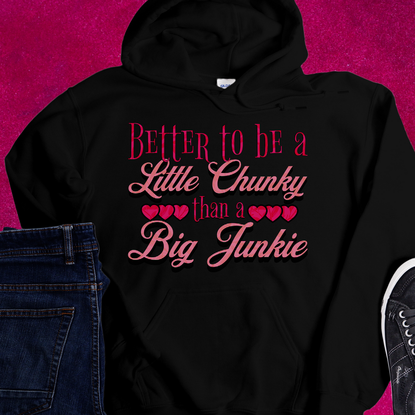 Recovery Unisex Hoodie | Inspiring Sobriety |  Better To Be a Little Chunky Than a Big Junkie