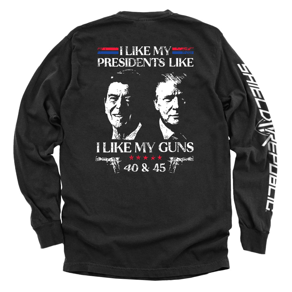 I Like My Presidents Like I Like My Guns 40 and 45