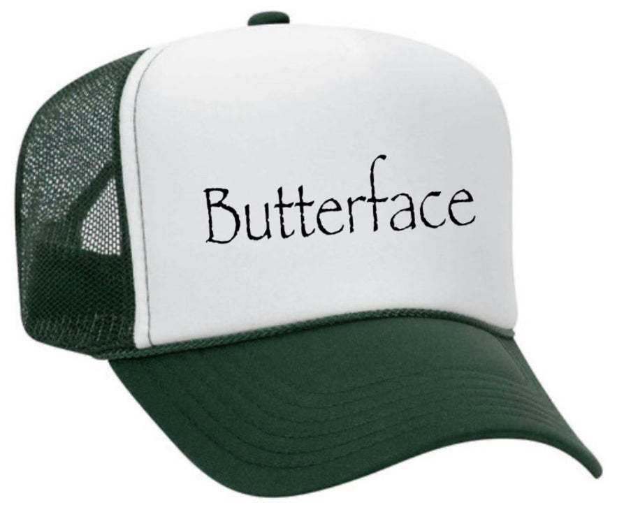 Butterface Trucker Hat