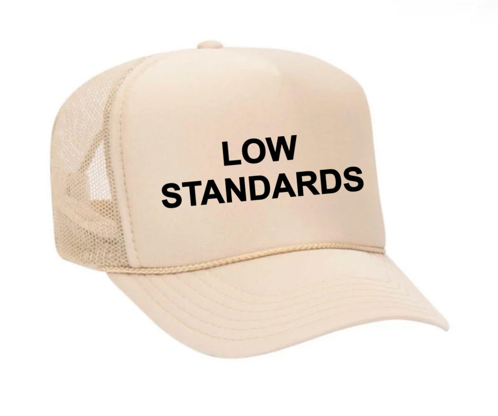 Low Standards Trucker Hat