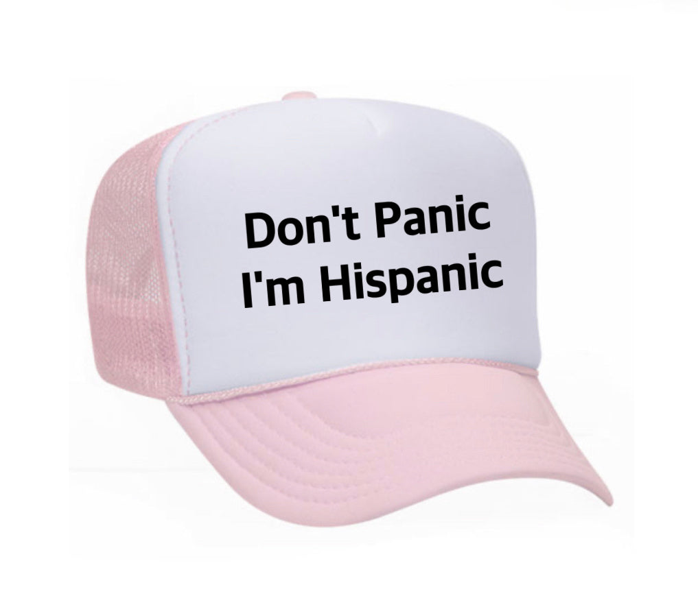 Don't Panic, I'm Hispanic Trucker Hat