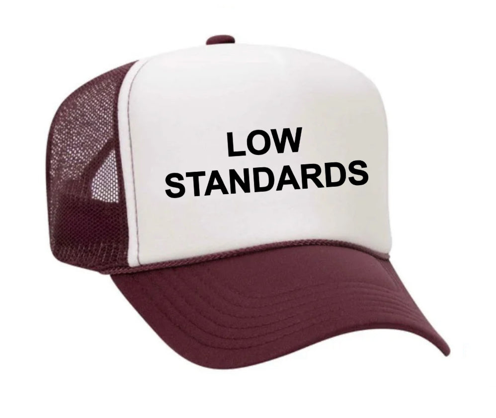 Low Standards Trucker Hat