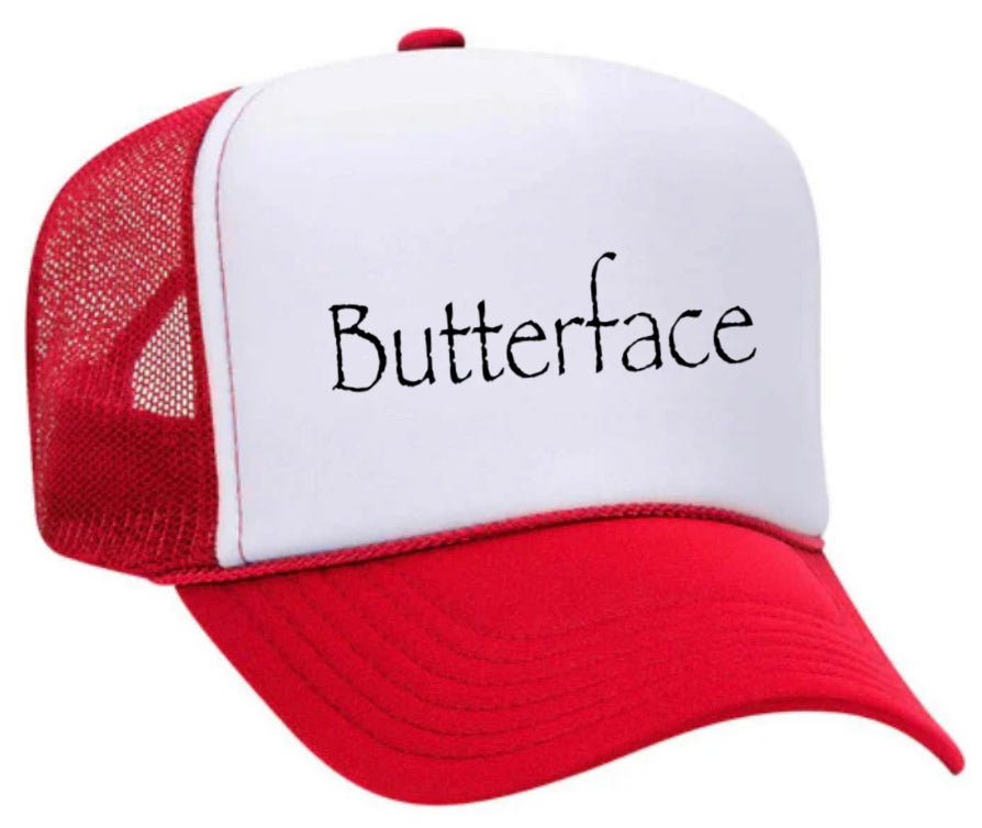 Butterface Trucker Hat