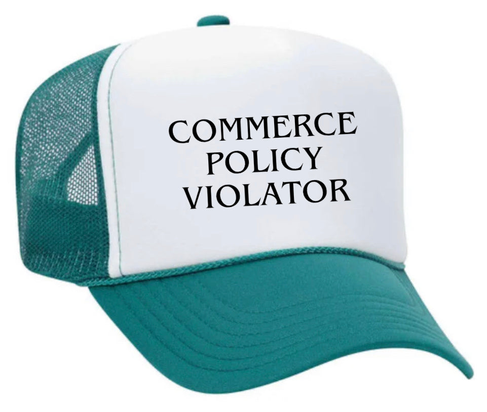 Commerce Policy Violator Trucker Hat