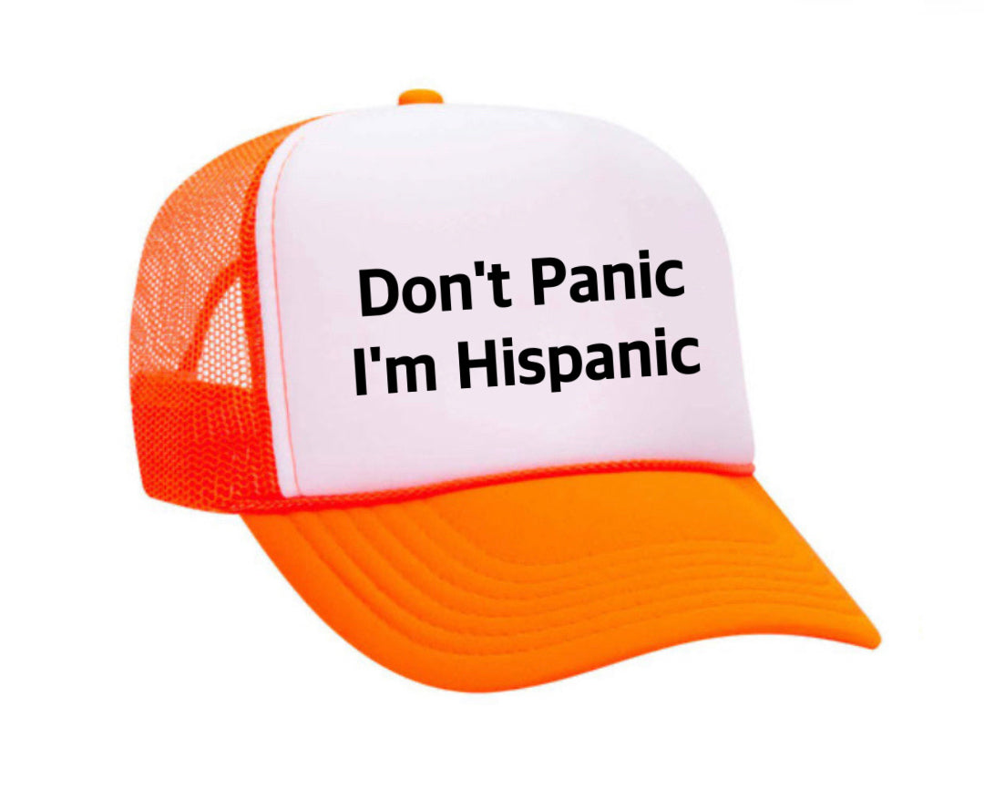 Don't Panic, I'm Hispanic Trucker Hat