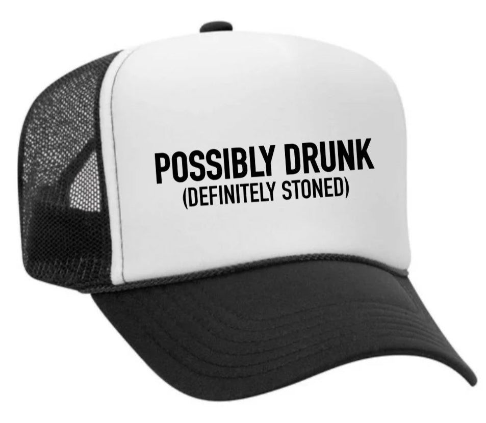 Possibly Drunk (Definitely Stoned) Trucker Hat