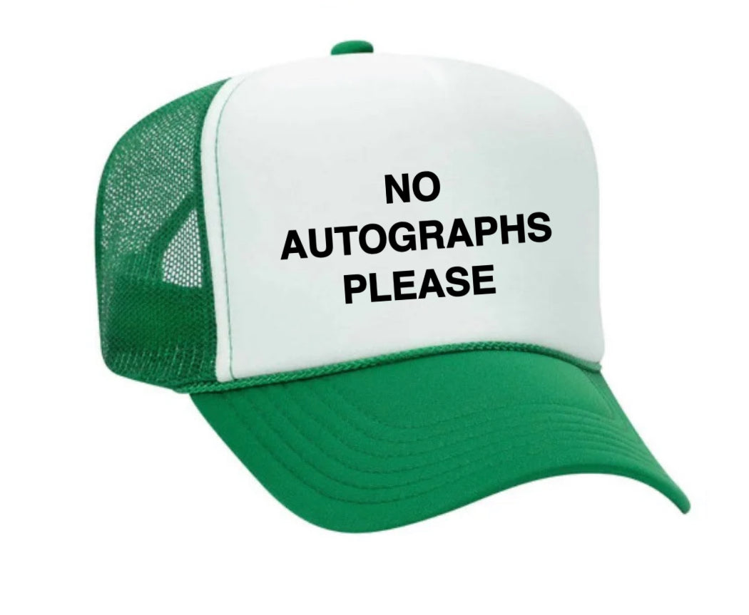 No Autographs Please Trucker Hat