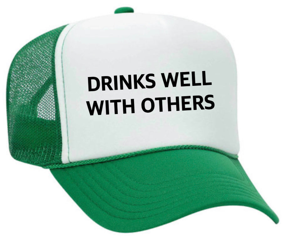 Drinks Well With Others Inappropriate Trucker Hat