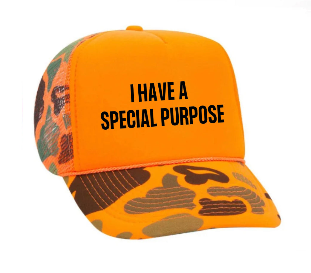 I Have A Special Purpose Trucker Hat