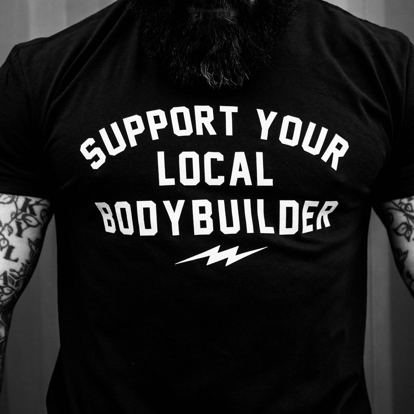 Support Your Local Body Builder Men's T-Shirt