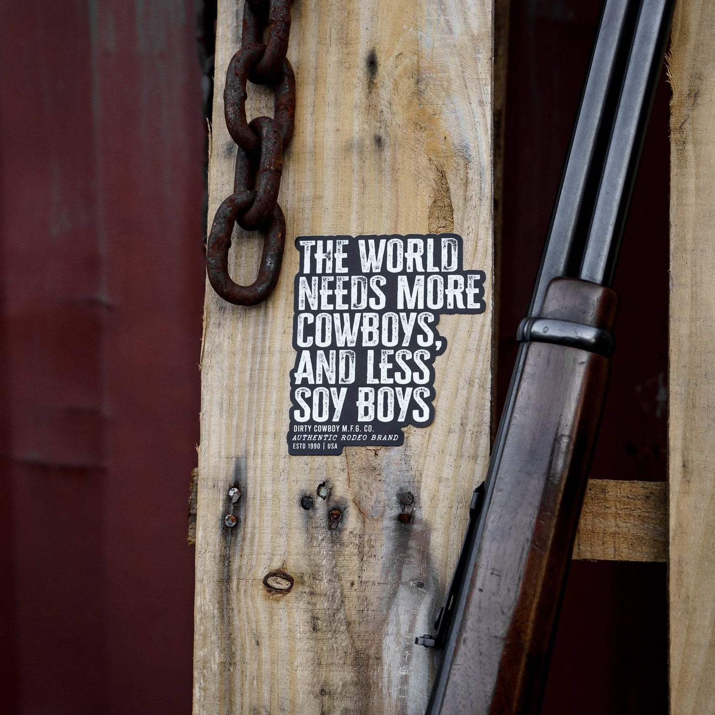 The World Needs More Cowboys and Less Soy Boys Decal