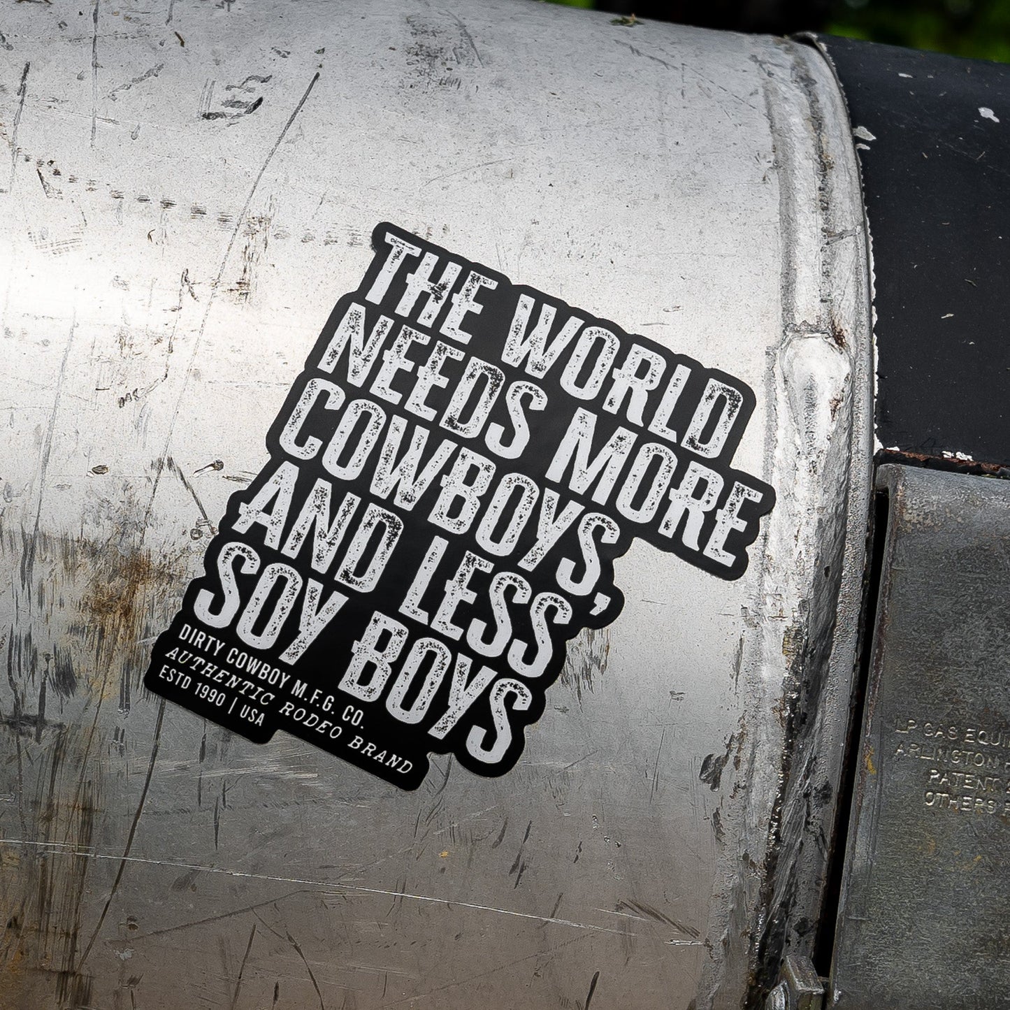 The World Needs More Cowboys and Less Soy Boys Decal