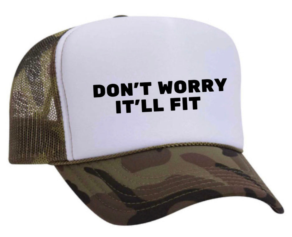 Don’t Worry It’ll Fit Trucker Hat