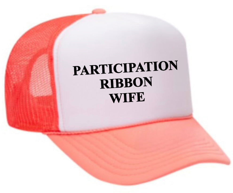 Participation Ribbon Wife Trucker Hat