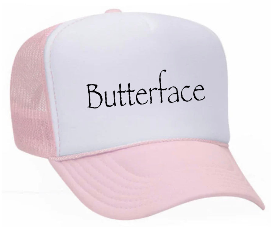 Butterface Trucker Hat