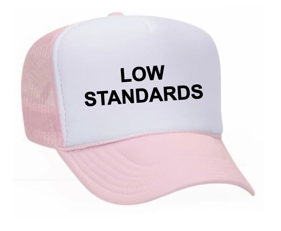 Low Standards Trucker Hat