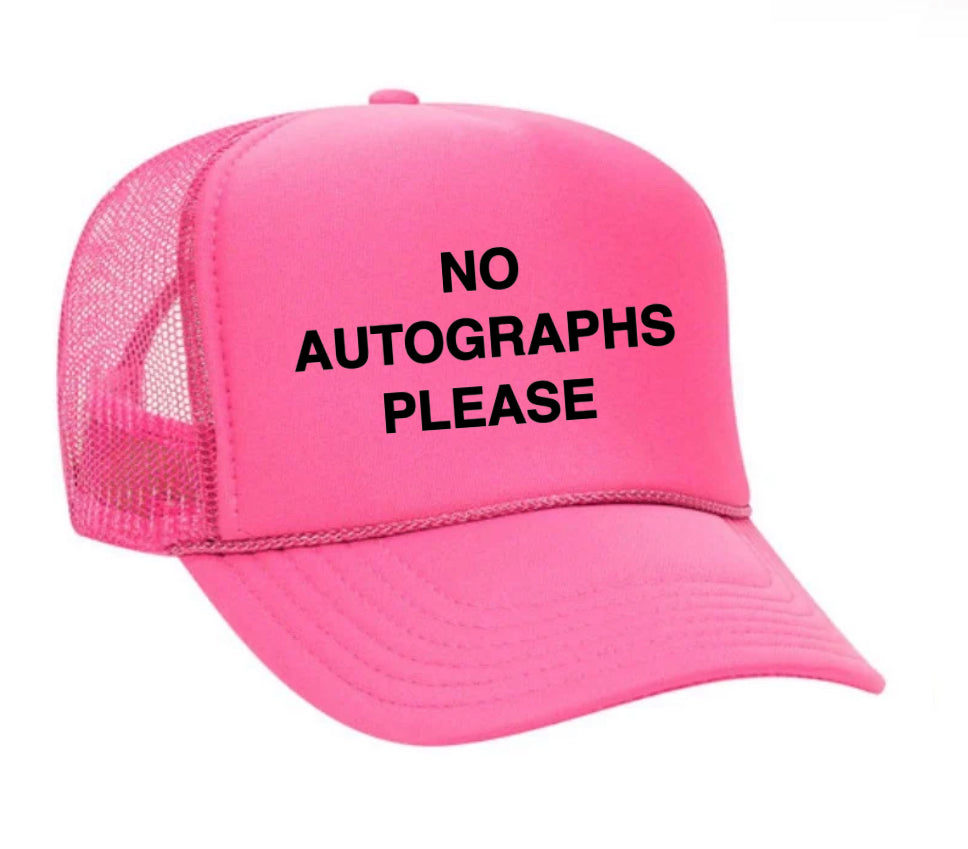 No Autographs Please Trucker Hat