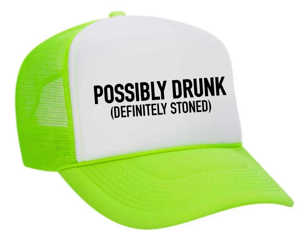 Possibly Drunk (Definitely Stoned) Trucker Hat