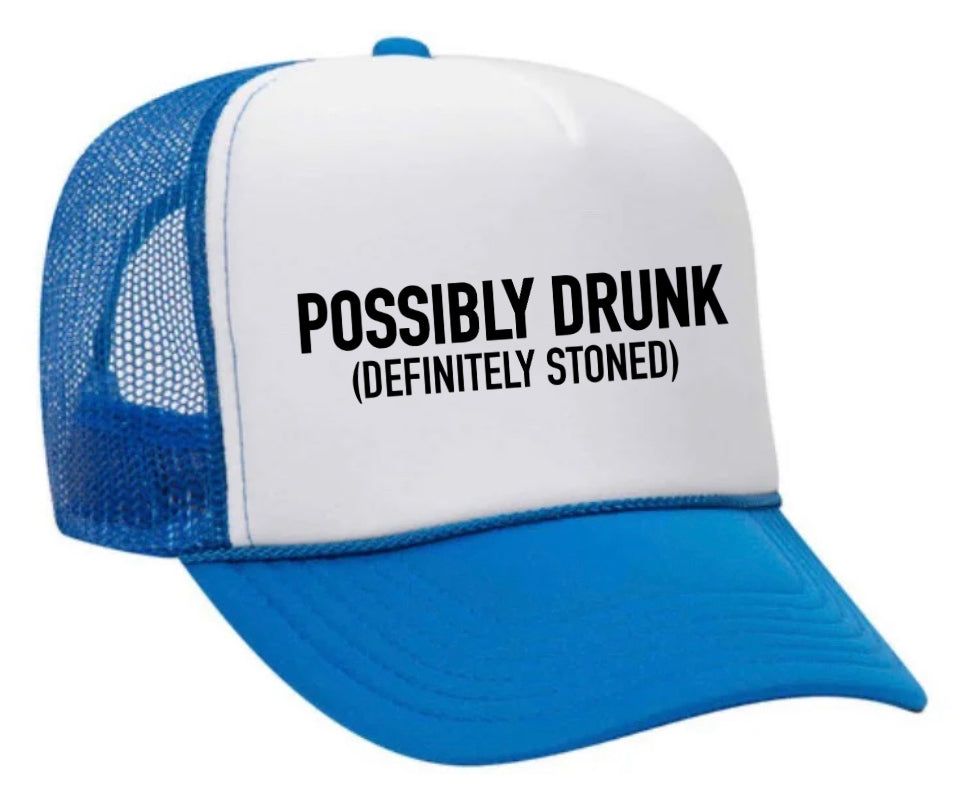 Possibly Drunk (Definitely Stoned) Trucker Hat