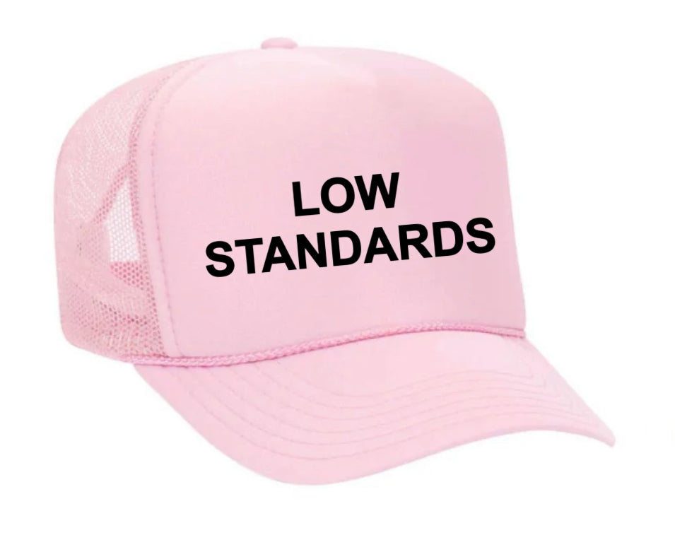 Low Standards Trucker Hat