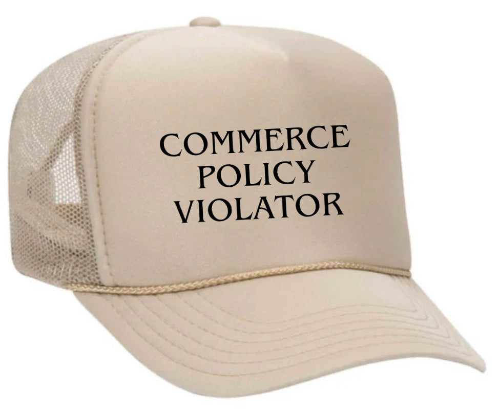 Commerce Policy Violator Trucker Hat