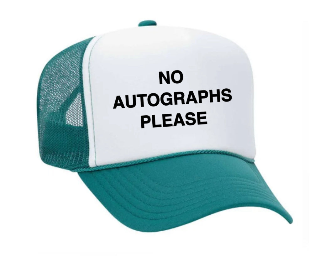 No Autographs Please Trucker Hat