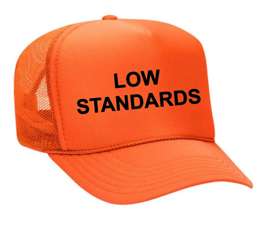 Low Standards Trucker Hat