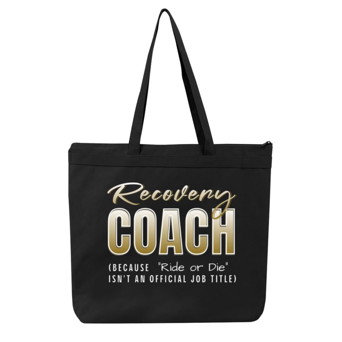 Recovery Tote Bag | Inspiring Sobriety |  Recovery Coach - "Ride or Die"