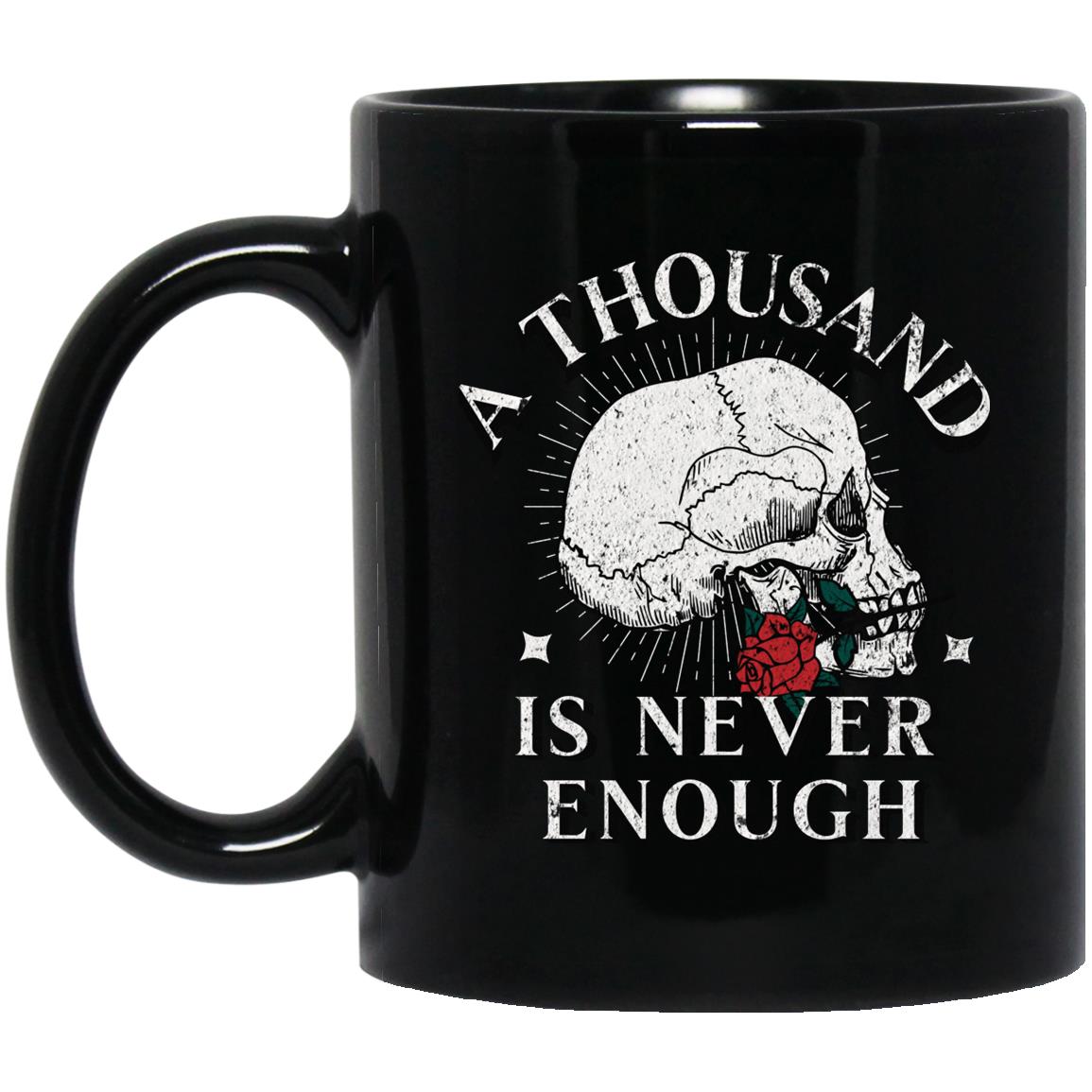 Recovery Coffee Mug | Inspiring Sobriety |  1000 Is Never Enough