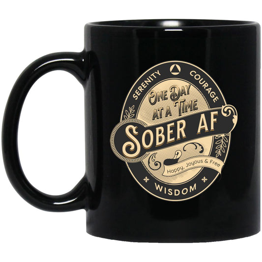 Addiction Recovery Mug | Inspiring Sobriety | Sober AF One Day at a Time