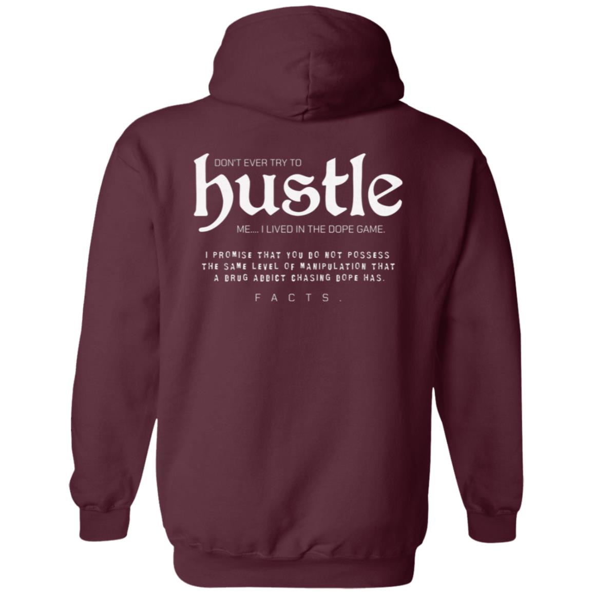 Recovery Zip Hoodie  | Inspiring Sobriety |  Don't Ever Try To Hustle Me