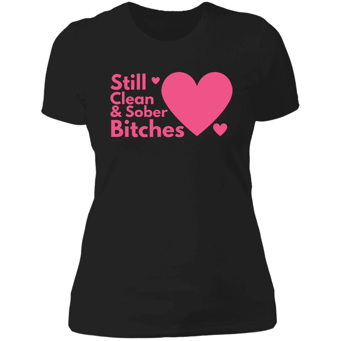 Womens Recovery T-Shirt | Inspiring Sobriety | Still Clean & Sober B!tches