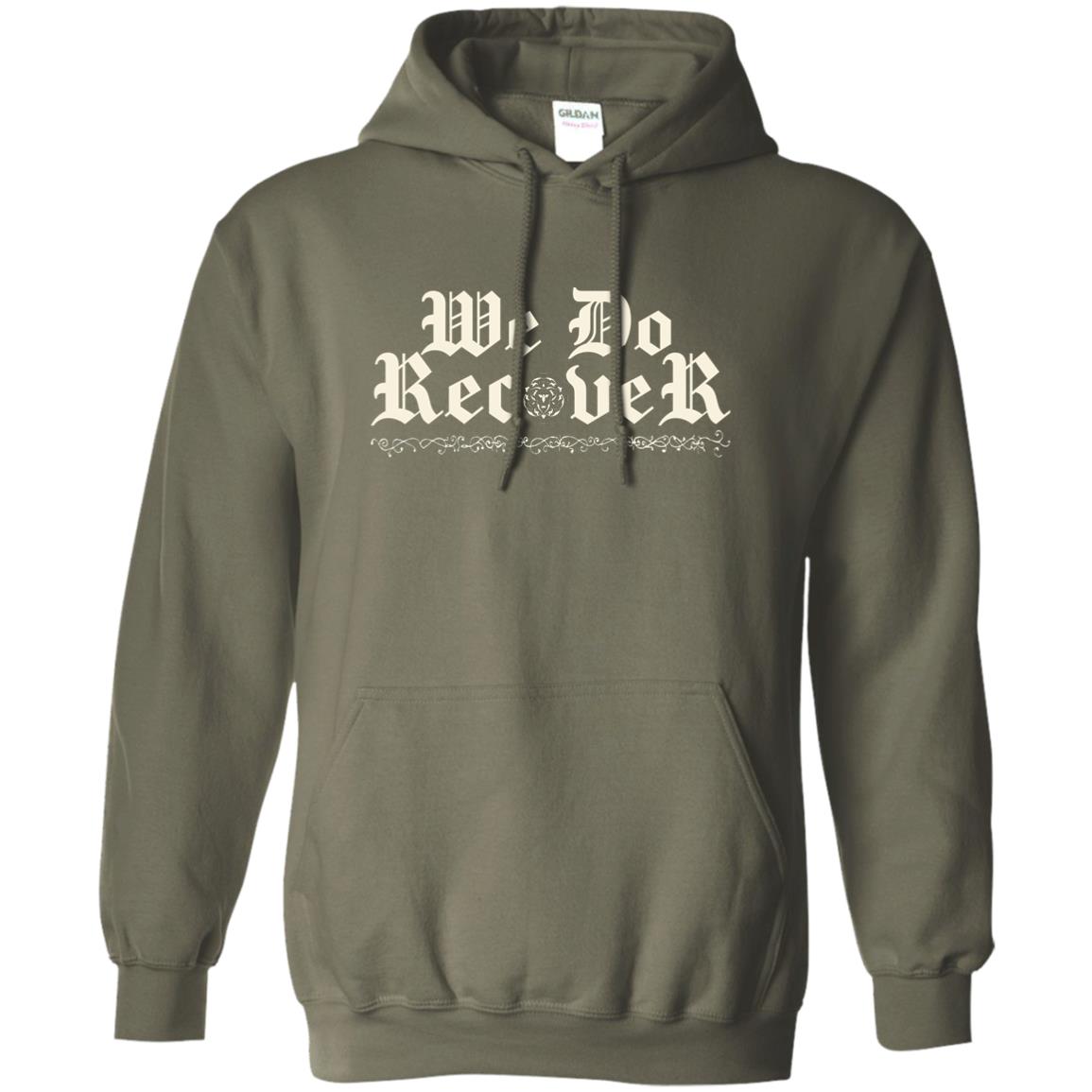 Addiction Recovery Hoodie | Inspiring Sobriety | We Do Recover