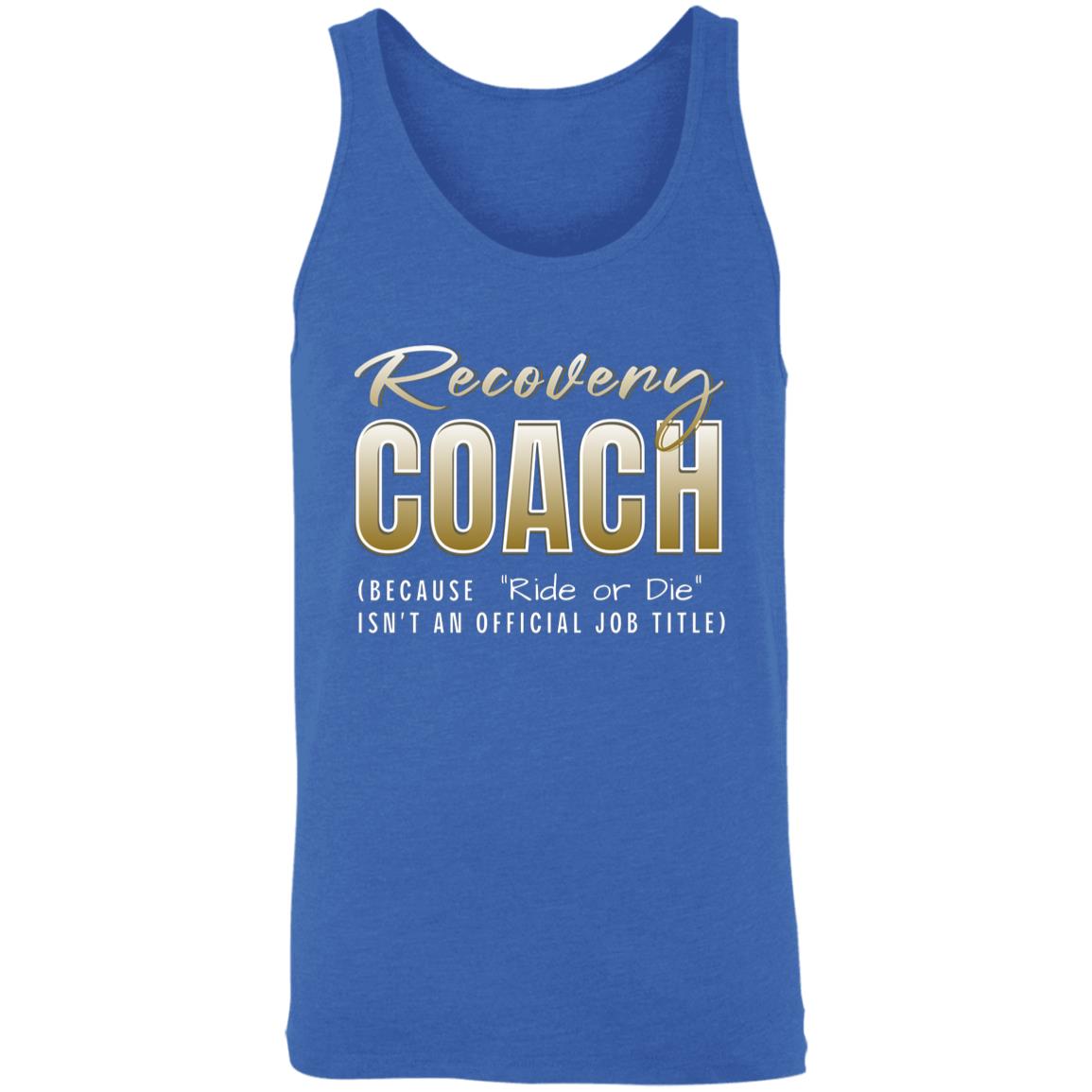 Recovery Unisex Tank | Inspiring Sobriety |  Recovery Coach (Ride or Die)