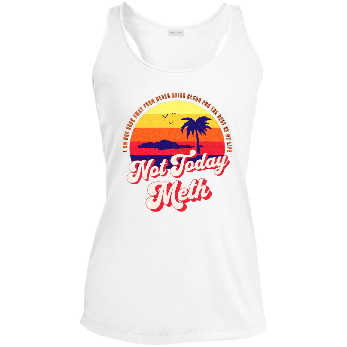 Womens Recovery Tank | Inspiring Sobriety |  Not Today Meth