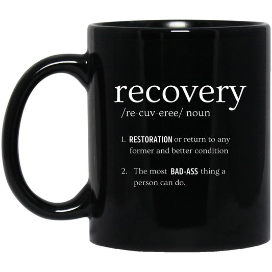 Addiction Recovery Mug | Inspiring Sobriety | Definition of Recovery