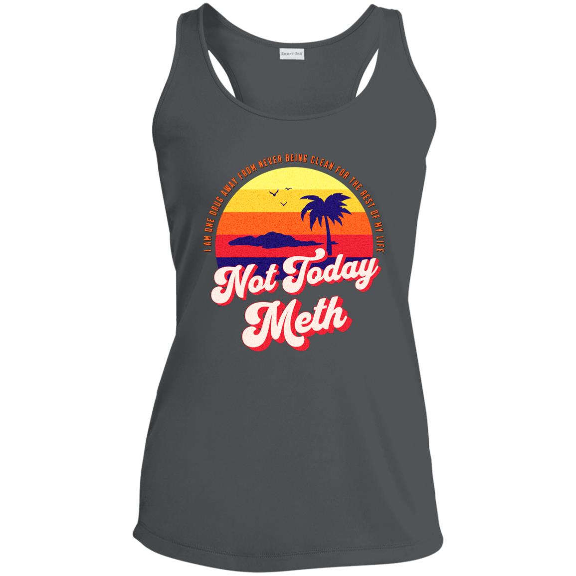 Womens Recovery Tank | Inspiring Sobriety |  Not Today Meth