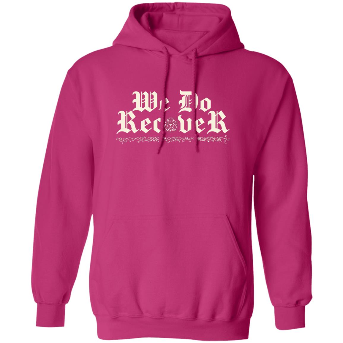 Addiction Recovery Hoodie | Inspiring Sobriety | We Do Recover