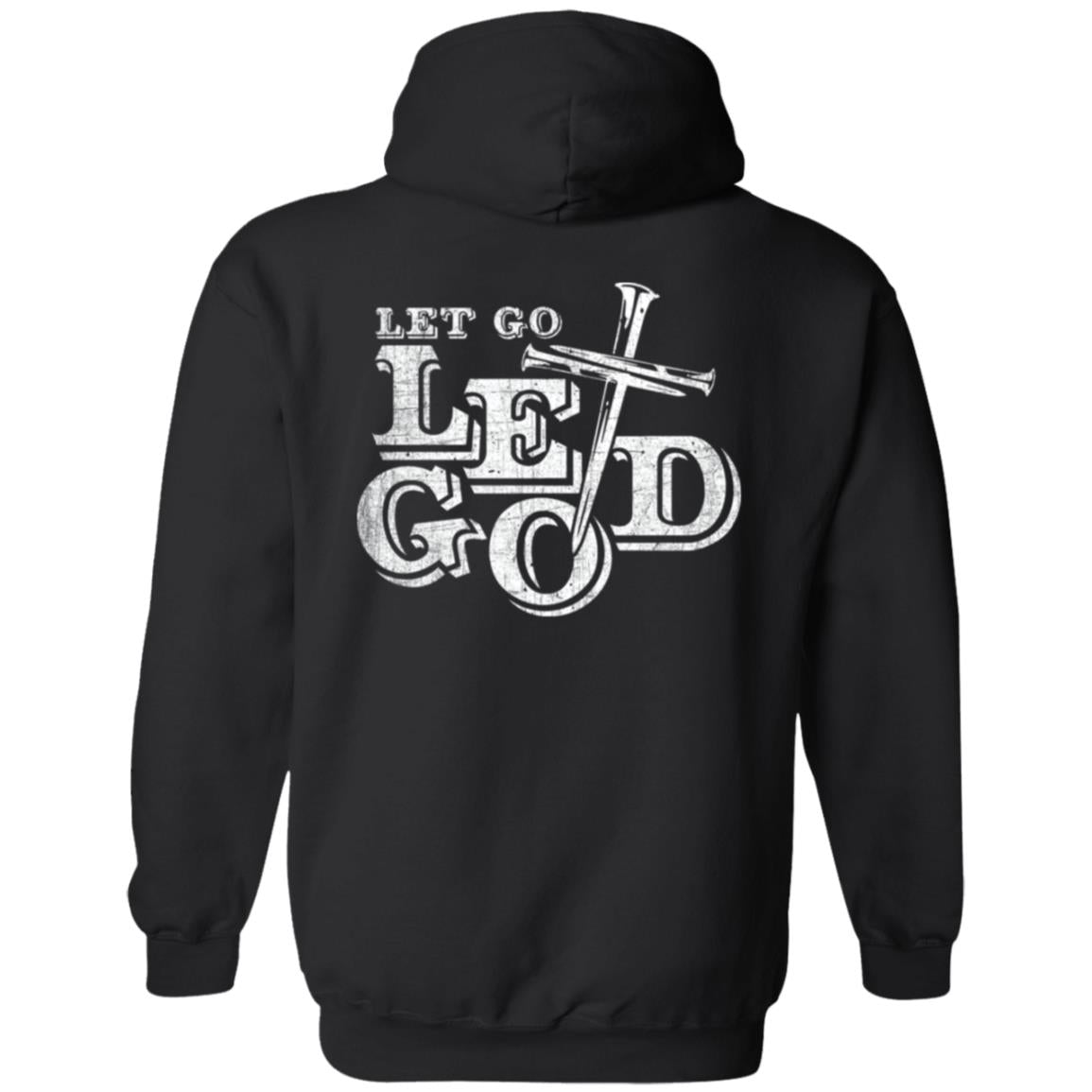 Christian Zip Hoodie  | Inspiring Sobriety |  Let Go Let God