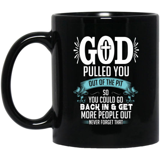 Addiction Recovery Mug | Inspiring Sobriety | God Pulled You Out of The Pit