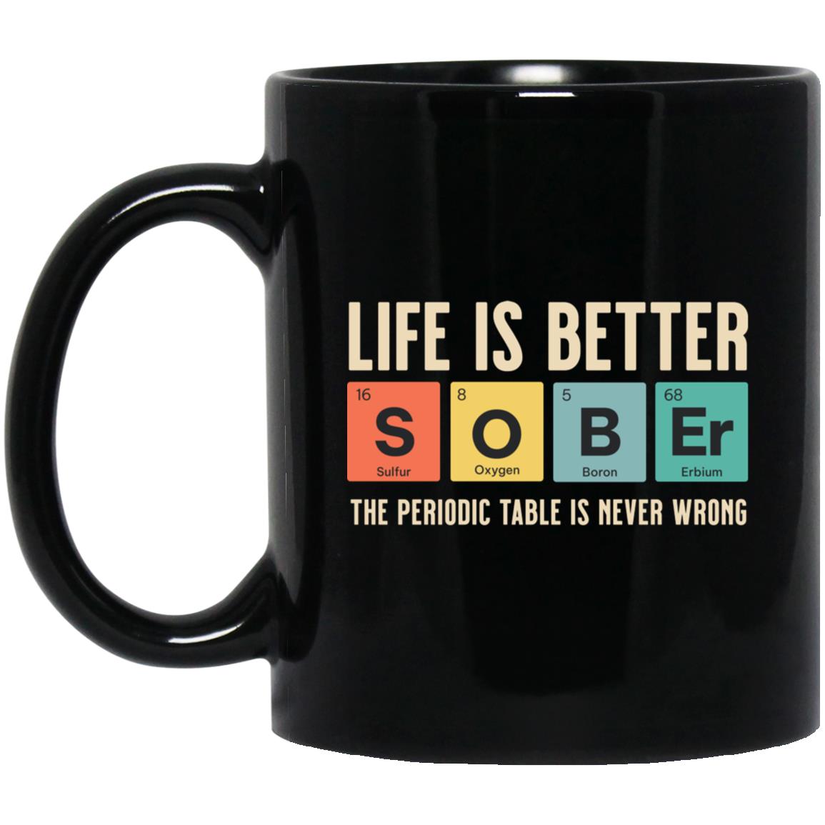 Recovery Coffee Mug | Inspiring Sobriety |  Life is Better Sober