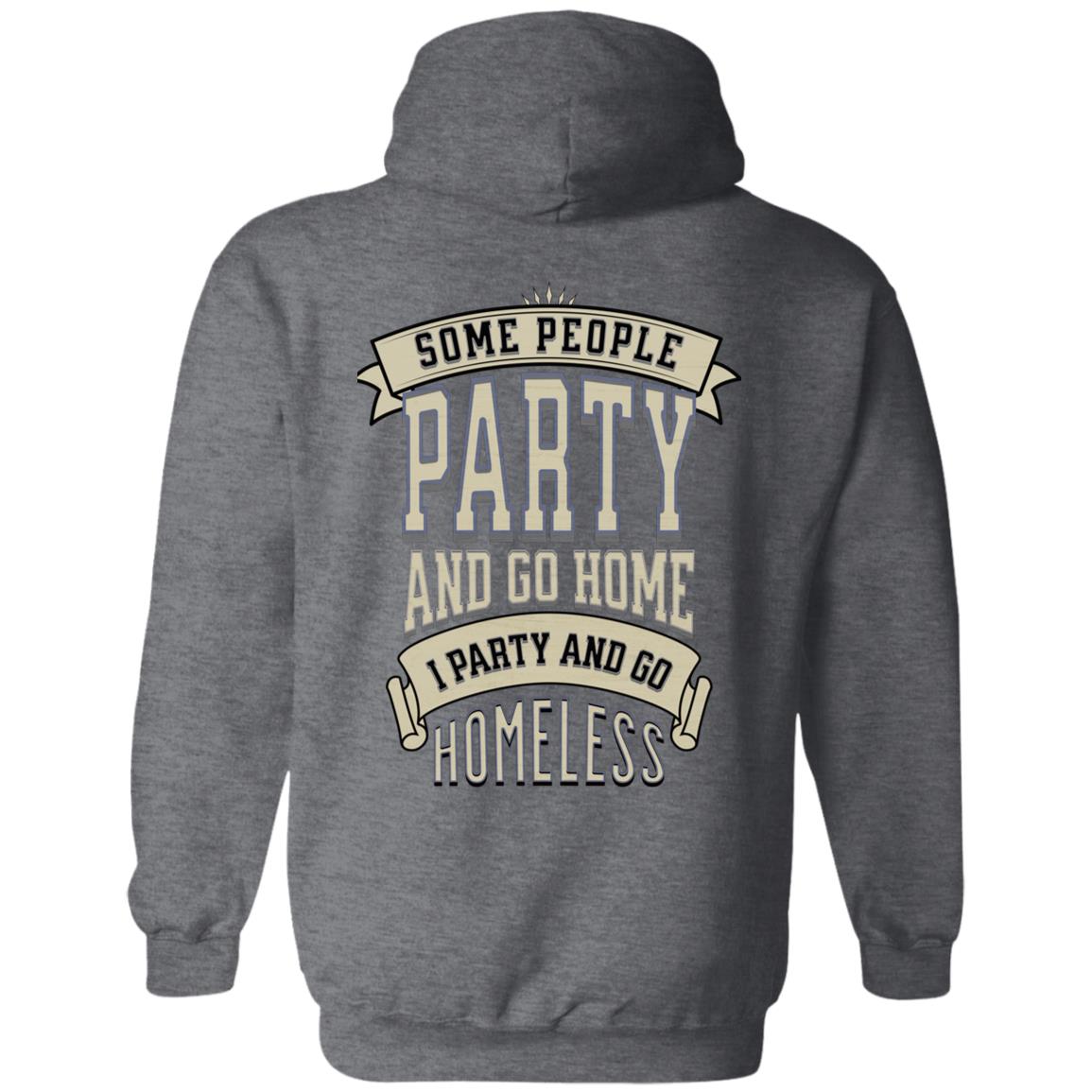 Recovery Zip Hoodie  | Inspiring Sobriety |  I Party & Go Homeless