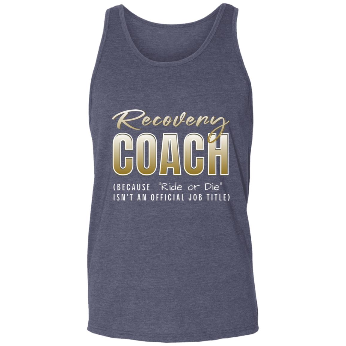 Recovery Unisex Tank | Inspiring Sobriety |  Recovery Coach (Ride or Die)